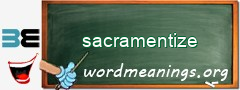 WordMeaning blackboard for sacramentize